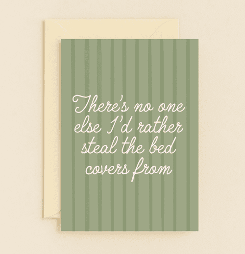 Celebrate Valentine's Day with a touch of humor and warmth through this minimalist card that playfully cherishes shared cozy nights and stolen bed covers.