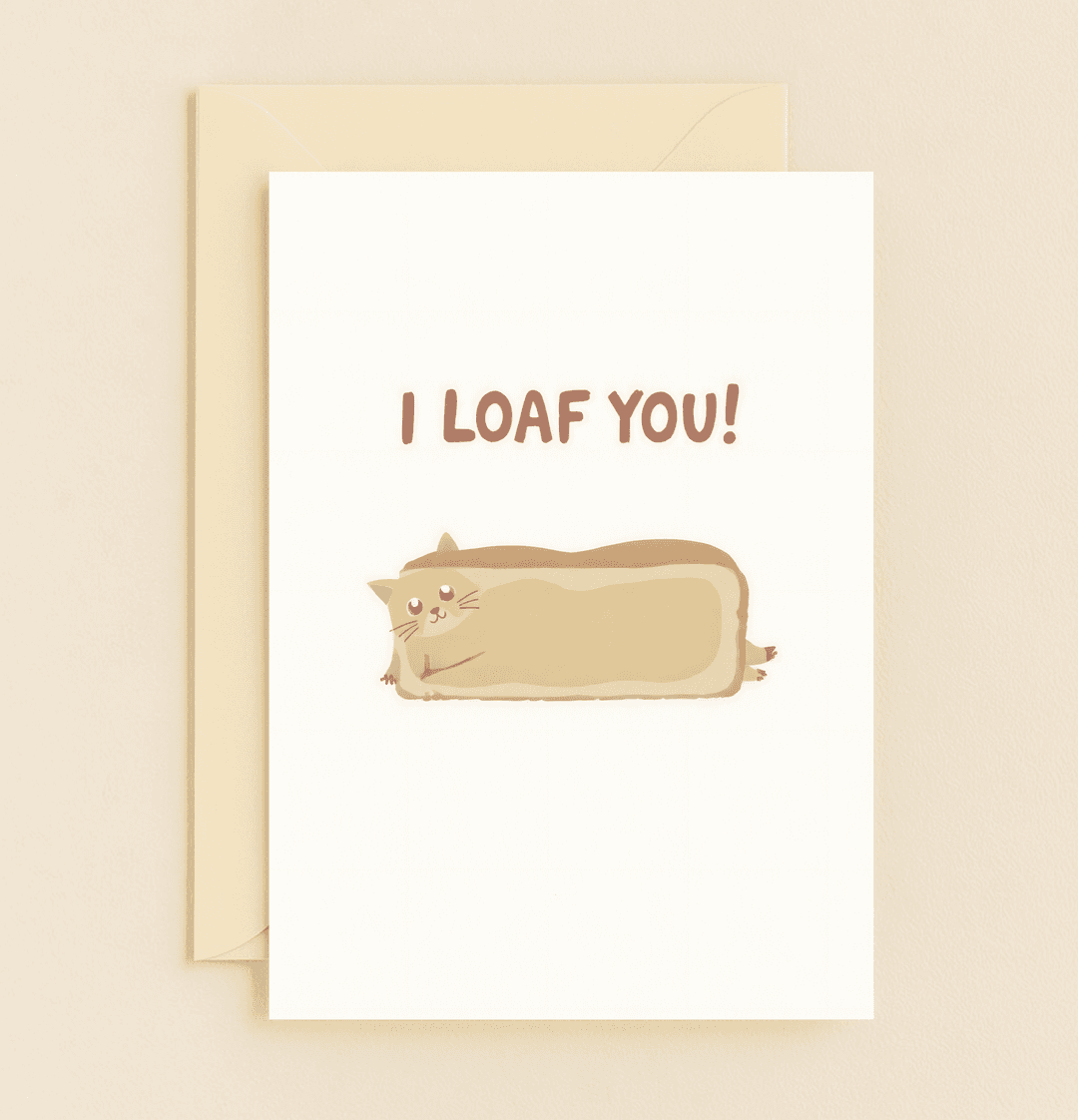 Celebrate Valentine's Day with a pun-tastic card featuring a loaf-shaped cat and the adorable message, "I LOAF YOU," perfect for cat and bread lovers alike.