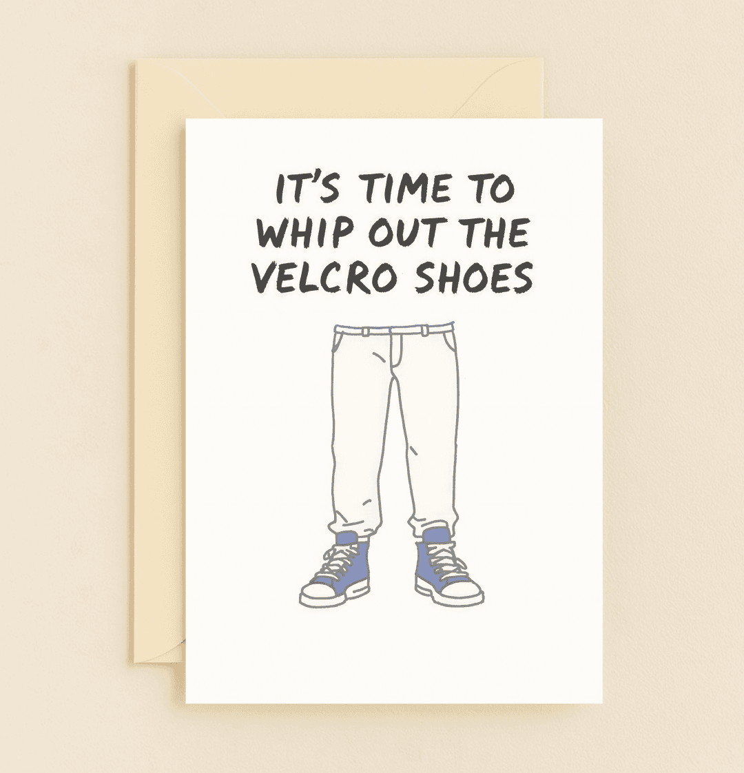Celebrate aging with a laugh in this birthday card featuring velcro shoes and witty wordplay, perfect for those embracing convenience and humor.