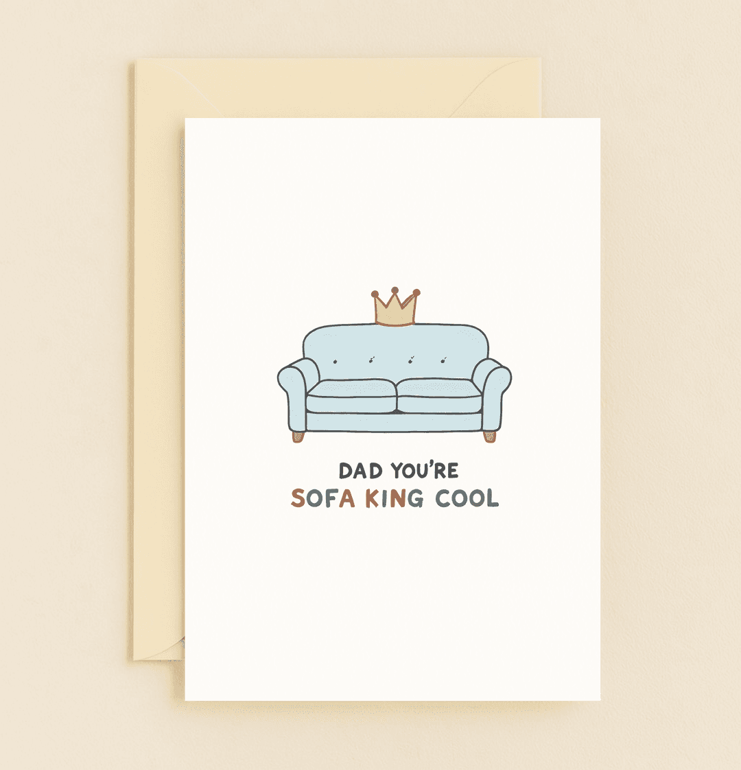 Celebrate Father's Day with a playful card featuring a crowned sofa and vibrant pun, perfectly declaring "DAD YOU'RE SOFA KING COOL!.