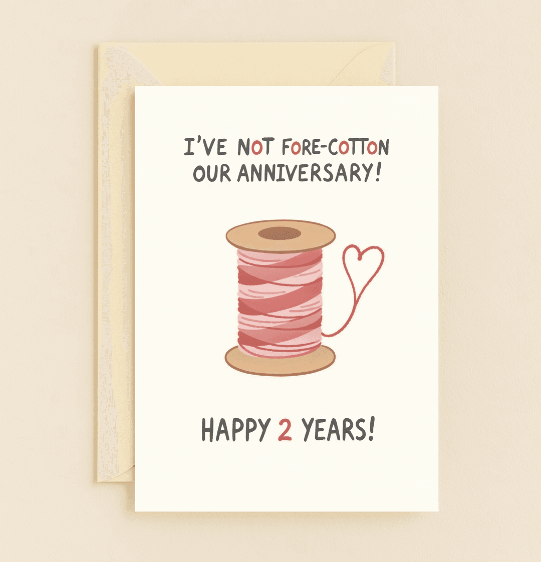 Celebrate two years of love with this playful anniversary card featuring a heart-shaped thread design and punny message, perfect for sewing enthusiasts.