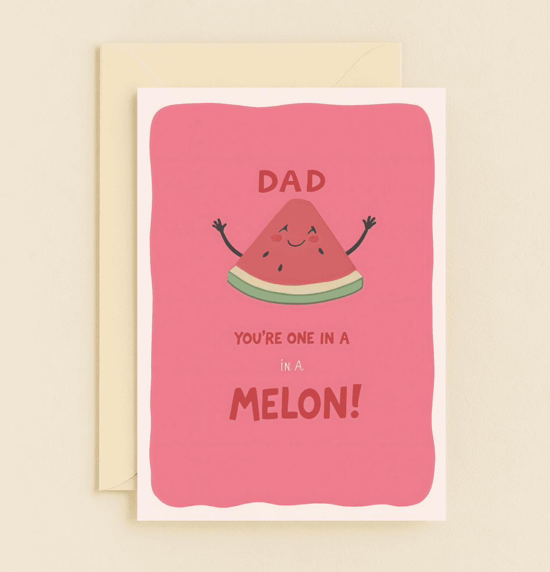 Celebrate Father's Day with a playful card featuring a cheerful watermelon and a punny message: "Dad, you're one in a melon!.