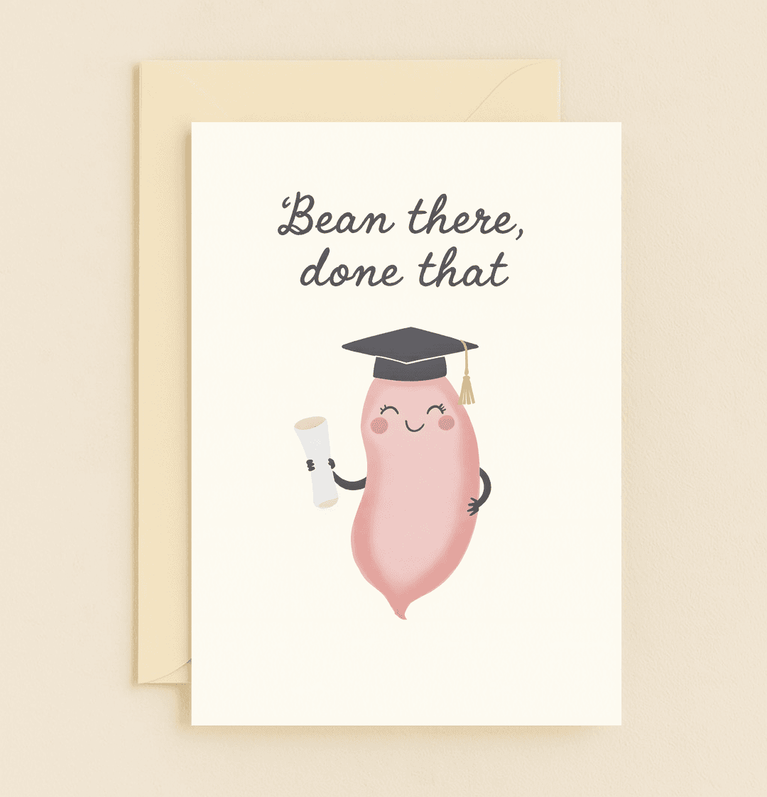 Celebrate graduation with a playful card featuring a pun-loving bean character in a cap and diploma, perfect for adding a smile to their big day!.