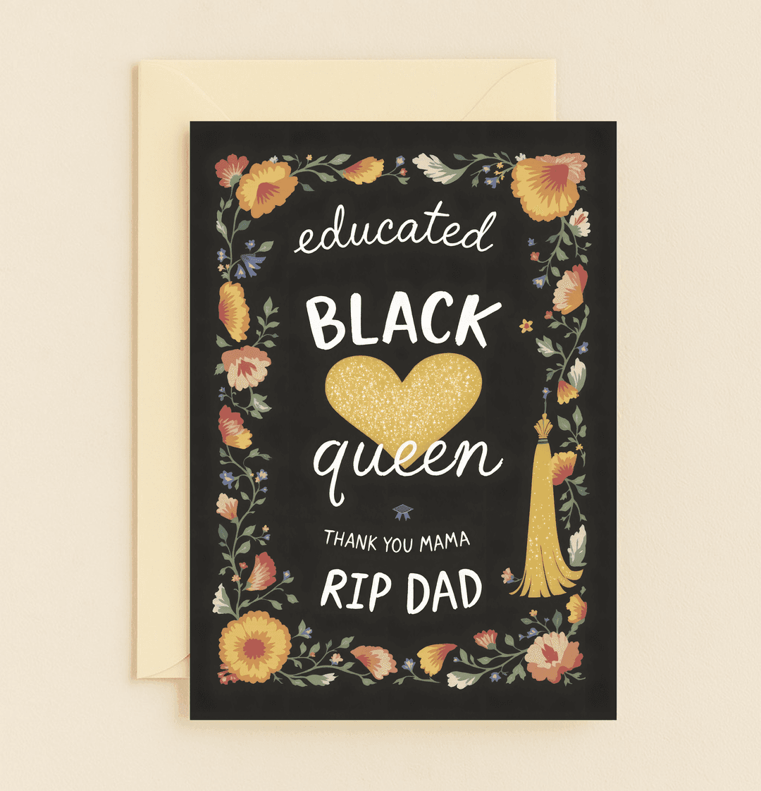 Celebrate an educated Black queen's graduation with a heartfelt card featuring a golden heart, floral borders, and a tribute to cherished parents.