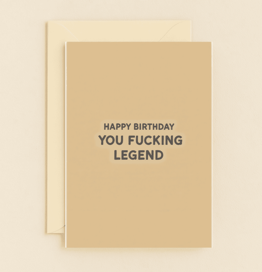 Celebrate a birthday with bold humor and minimalistic flair with this edgy card, declaring "HAPPY BIRTHDAY YOU F*CKING LEGEND" in striking black text.