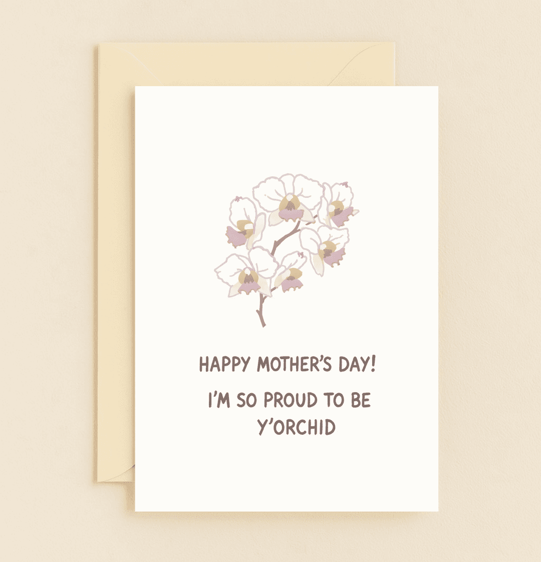 Celebrate Mother's Day with a charming card featuring elegant orchids and playful puns, perfect for expressing love and pride to your amazing mom.