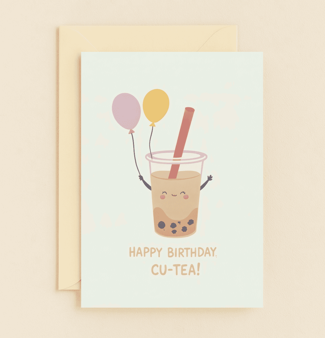 Celebrate their special day with the "Bubble Tea Birthday Delight" card, featuring a cute bubble tea illustration, balloons, and a playful "HAPPY BIRTHDAY, CU-TEA!" pun.